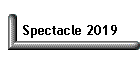 Spectacle 2019